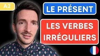 Maîtriser les Verbes Irréguliers au Présent: Un Guide Complet