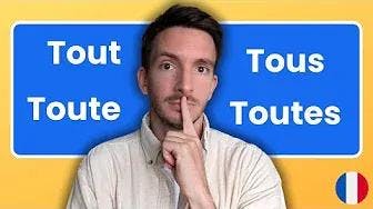 Mastering 'Tout' in French: A Comprehensive Guide