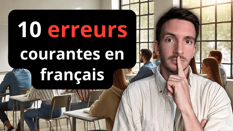 10 Erreurs courantes en français à ne plus faire